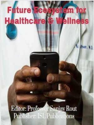 cover image of Future Ecosystem for Healthcare & Wellness